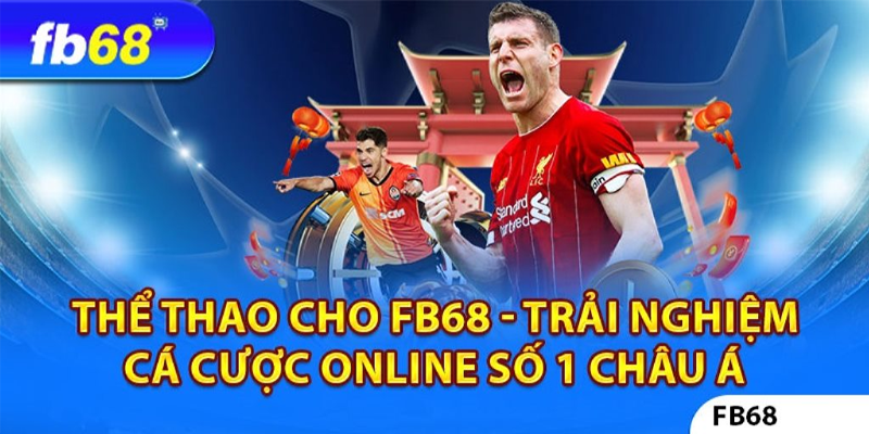 Các loại kèo cược châu Á cực chất tại FB68