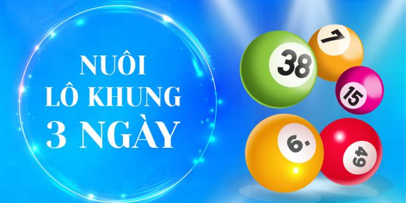 Lô khung 3 ngày là hình thức dự đoán kết quả trong 3 ngày liên tiếp